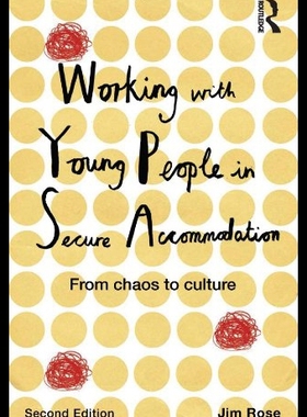【预售】Working with Young People in Secure Accommodation