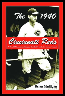 【预售】The 1940 Cincinnati Reds: A World Championship an