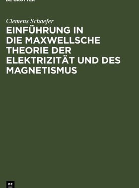 【预售】Einfuhrung in Die Maxwellsche Theorie Der Elek...