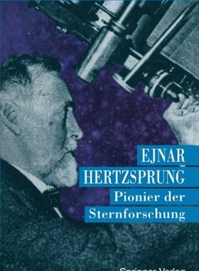 【预订】Ejnar Hertzsprung: Pionier Der Stern...