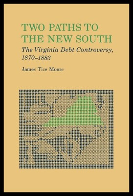 【预售】Two Paths to the New South: The Virginia Debt Con