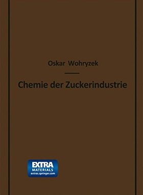 【预订】Chemie Der Zuckerindustrie: Lehr- Un...