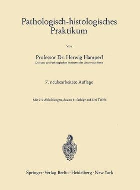 【预订】Pathologisch-Histologisches Praktikum
