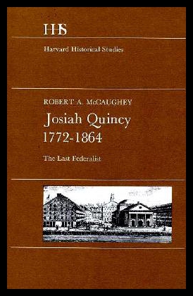 【预售】Josiah Quincy, 1772-1864: The Last Federalist 书籍/杂志/报纸 人文社科类原版书 原图主图