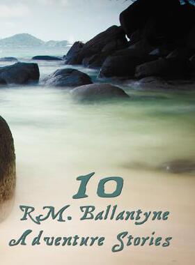 【预售】Ten R.M.Ballantyne Adventure Stories, Includin...
