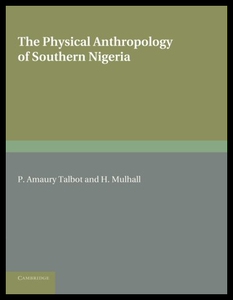 【预售】The Physical Anthropology of Southern Nigeria: A