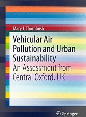【预订】Vehicular Air Pollution and Urban Su...