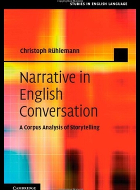 【预售】Narrative in English Conversation: A Corpus Analy
