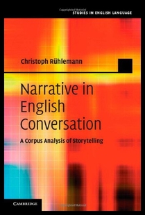 【预售】Narrative in English Conversation: A Corpus Analy