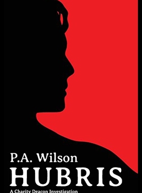 【预售】Hubris: A Charity Deacon Investigation