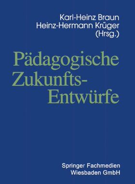 【预售】Padagogische Zukunftsentwurfe: Festschrift Zum...