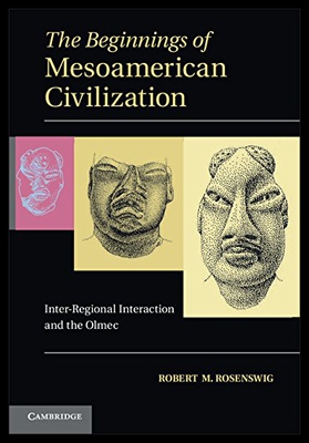 【预售】The Beginnings of Mesoamerican Civilization: Inte
