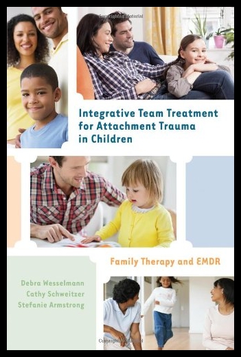 【预售】Integrative Team Treatment for Attachm