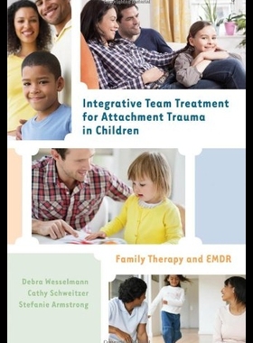 【预售】Integrative Team Treatment for Attachm