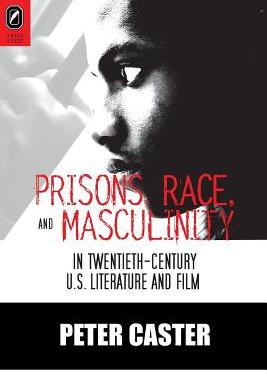 【预售】Prisons, Race, and Masculinity in Tw...