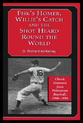 【预售】Fisk's Homer, Willie's Catch and the Shot Heard R