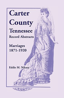 【预售】Carter County, Tennessee, Record Abstracts: Ma...