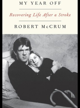 【预售】My Year Off: Recovering Life After a Stroke