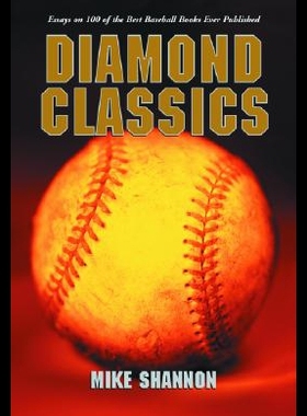 【预售】Diamond Classics: Essays on 100 of the Best Baseb