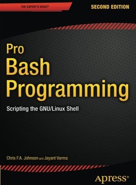 【预订】Pro Bash Programming, 2/e