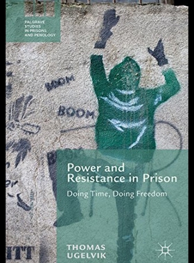【预售】Power and Resistance in Prison: Doing Time, Doing