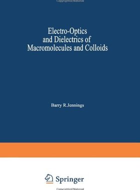 【预售】Electro-Optics and Dielectrics of Macromolecul...