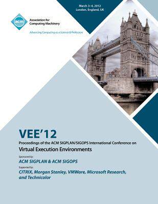 【预售】Vee 12 Proceedings of the ACM Sigplan/Sigops Inte...