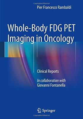 【预订】Whole-Body FDG PET Imaging in Oncology