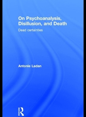 【预售】On Psychoanalysis, Disillusion, and De