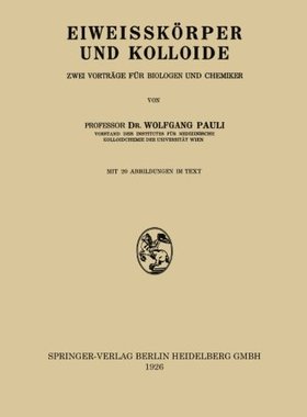【预订】Eiweisskorper Und Kolloide: Zwei Vor...