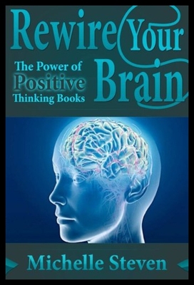 【预售】Rewire Your Brain: The Power of Positive Thinking