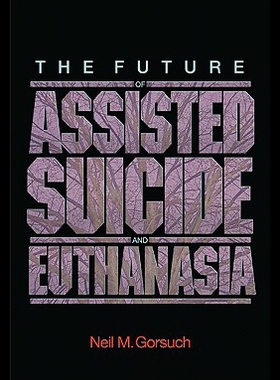 【预售】The Future of Assisted Suicide and Euthanasia