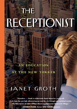 【预售】The Receptionist: An Education at the New Yorker