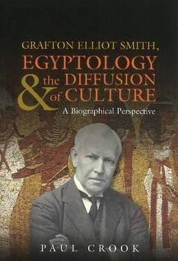 【预售】Grafton Elliot Smith, Egyptology & the Diffusi...