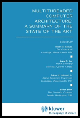 【预售】Multithreaded Computer Architecture: A Summary of