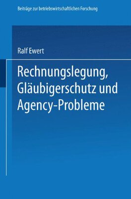 【预售】Rechnungslegung, Glaubigerschutz Und Agency-Probleme