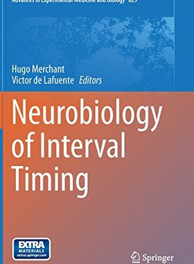 【预订】Neurobiology of Interval Timing