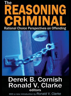 【预售】The Reasoning Criminal: Rational Choice Perspecti