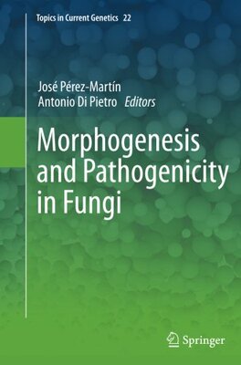 【预订】Morphogenesis and Pathogenicity in Fungi