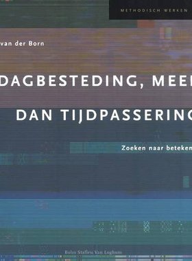 【预订】Dagbesteding, Meer Dan Tijdspassering