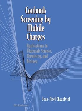 【预售】Coulomb Screening by Mobile Charges: Applicati...