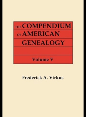 【预售】The Compendium of American Genealogy: First Famil
