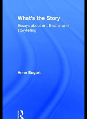 【预售】What's the Story: Essays about Art, Theater and S
