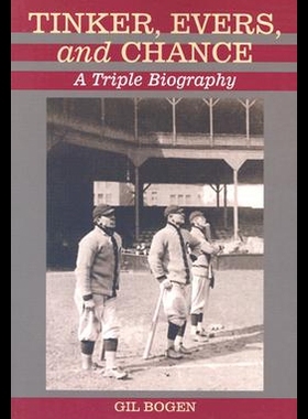 【预售】Tinker, Evers, and Chance: A Triple Biography