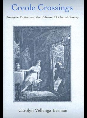 【预售】Creole Crossings: Domestic Fiction and the Reform