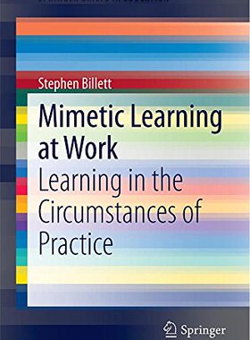 【预售】Mimetic Learning at Work: Learning in the Circ...