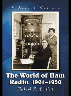 【预售】The World of Ham Radio, 1901-1950: A Social Histo