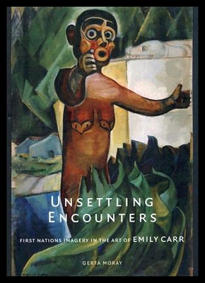 【预售】Unsettling Encounters: First Nations Imagery in t