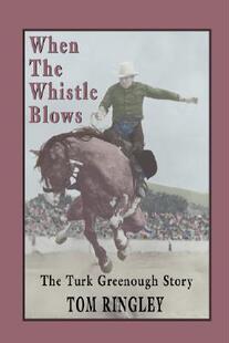 the Story When Turk Greenough Blows 预售 Whistle