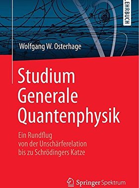 【预订】Studium Generale Quantenphysik: Ein ...